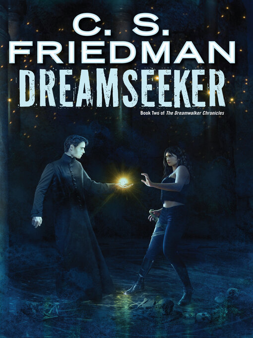 Title details for Dreamseeker by C.S. Friedman - Available